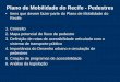 Plano de Mobilidade do Recife - Pedestresicps.recife.pe.gov.br/sites/default/files/2016_04...Objetivo do Mapa : Indicar os trechos da rede viária onde são mais prováveis as concentrações