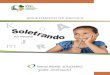 SOLETRANDO NA ESCOLA - Instituto Brasil Solidário (IBS)...Projeto Soletrando, é preciso abrir espaço para que as crianças possam pensar e aprender a grafia correta das palavras