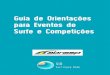 Guia de Orientações para Eventos de Surfe e Competições · 2020. 8. 26. · Esse guia destina-se a orientação de produtores de eventos, profissionais da saúde, associações,