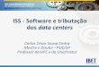 ISS - Software e tributação dos data centers · 2020. 10. 14. · •ABNT NBR 14565:2013 (Cabeamento estruturado para edifícios comerciaise datacenters); •ISO/IEC 24764:2010