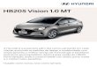 HB20S Vision 1.0 MT¡logos/... · 2020. 10. 27. · HB20S Vision 1.0 MT A Hyundai é sua parceria além dos carros, pensando em cada cliente, evoluindo os padrões de design e modernidade