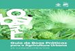 Guia de Boas Práticas para a Agricultura Urbana · 2020. 12. 3. · 4 5 A agricultura urbana em Lisboa foi, até há pouco tempo, praticada, quase exclusivamente, por populações