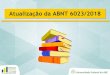 Atualização da ABNT 6023/2018 - Bibliotecas UFABCportal.biblioteca.ufabc.edu.br/images/Atualizao-da-ABNT... · 2019. 9. 4. · Anexo B Abreviaturas Abreviatura Significado atual