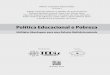 Política Educacional e Pobreza - UnB · 2018. 2. 9. · Oliveira Schneider e Nayara Lemos Villar. 3 Frigerio, 2007, p. 323. 4 Tomamos “emprestada” a sigla REP de Parada (2001)