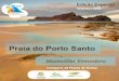 Município | Porto Santo...20 Anos de Bandeira Azul Pontos de interesse turístico Gastronom ia Praia à noite Testemunho da madrinha Estratégias de promoção da praia Agradecim