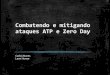 Combatendo e mitigando ataques ATP e Zero Dayconfraria0day.com.br/wp-content/uploads/2016/09/c0d_13...QU3M S3R4 0 PR0X1M0...? Carlos Nunes – Lieberman Software cnunes@liebsoft.com