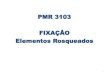 PMR 3103 FIXAÇÃO Elementos Rosqueados · 2020. 9. 28. · Perfis de Roscas Triangulares Rosca Métrica (SI) e UN (americana) 10 Rosca Whitworth (inglesa) h e = altura do filete