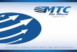 GoMTC · 2018. 12. 11. · MTC respalda cada producto con un personal receptivo y ... • Construcción para trabajo pesado • Larga vida y operación libre de problemas ... El diseño