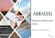 São Paulo, 23 de julho de 2019 - ABINEE · 2019. 7. 30. · GSF Repactuação Tarifa Binômia Descotização Regra de contratação de lastro Operações financeiras ACR (novos migrantes)