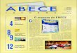 Construbusiness · 2020. 11. 28. · 4 Novembro- Dezembro/ 2005 ABECE Informa 6º edição do Construbusiness, realizada no dia 3 de outubro, reuniu cerca de 600 pessoas na sede da