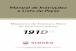 Singer 191D Reta | Manual de Instruções e Lista de Peças tecnico...Máquina de Costura Reta de Alta Velocidade | Manual de Instruções e Lista de Peças 1 Instruções de Segurança