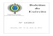 Boletim do ExércitoBOLETIM DO EXÉRCITO N º 15/2013 Brasília, DF, 1 2 de abril de 2013. ÍNDICE 1 ª PARTE LEIS E DECRETOS Sem alteração. 2 ª PARTE ATOS ADMINISTRATIVOS ATOS