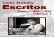 Escritos, 1929 - 1930 · 2021. 1. 1. · Escritos T omo 1 1929 - 1930 volúmen 1 4 Introducción a los escritos de León Trotsky (1929-1940) La vida y obra de León Trotsky puede