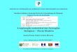CENTRO DE FORMAÇÃO DO SINDICATO DOS PROFESSORES DA … · 2016. 2. 5. · arquiplago-da-madeira-e.html (consultado em 11 de fevereiro de 2014) A exploração sustentável das formações