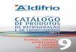 DE PRODUTOS - ALDIFRIO...De forma a garantir uma resposta rápida no fornecimento dos seus produtos, Aldifrio aposta no processo de distribuição com entrega ao cliente, tendo sido