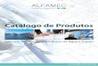 Catálogo de Produtos - Alfamec · 2019. 4. 2. · 4 5 A Alfamec Quem Somos Uma empresa especializada no desenvolvimento de tecnologias, inovações, produtos e serviços para o setor