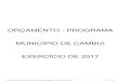 ORÇAMENTO - PROGRAMA MUNICÍPIO DE CAMBUI …...MUNICÍPIO DE CAMBUI LEI ORÇAMENTÁRIA ANUAL - 2017 Lei nº 2545 de 20 de dezembro de 2016. Estima a receita e fixa a despesa do Município
