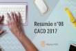 CACD 2017 Resumão n°08 - storage.googleapis.com · América Latina e Caribe ( 29.06 a 07.07 ) 1 ° Na sexta-feira passada (30), realizou-se uma reunião da Aliança do Pacífico,