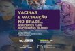 VACINAS E VACINAÇÃO NO BRASIL...V119 Vacinas e vacinação no Brasil: horizontes para os próximos 20 anos [recurso eletrônico] / Akira Homma, Cristina Possas, José Carvalho de