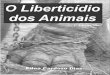 O Liberticídio dos Animais...2020/12/17  · CGC 19 136 639/001-27 - Sociedade civil sem fins lucrativos - Reg. 59.324, Livro A, em 12/12/83-Cart. Jero Oliva - Belo Horizonte. Reconhecida