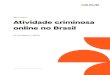 RELATÓRIO Atividade criminosa online no Brasil³rio Axur Atividade... · 2020. 10. 28. · 3O número de domínios distintos de empresas é obtido a partir da remoção de todos