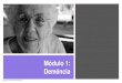 Módulo 1: Demência€¦ · frontotemporal Demência frontotemporal: é um grupo heterogéneo de demências neurodegenerativas com um perfil clínico e patológico variável. É