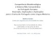 Competência Metafonológica e Sistema Não Consonântico no … · 2017. 5. 14. · Competência Metafonológica e Sistema Não Consonântico no Português Europeu: Descrição,