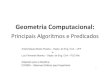 Geometria Computacional - PUC-Rio...Geometria Computacional é o estudo de algoritmos para resolver problemas geométricos em um computador. A ênfase nesse curso é no projeto de