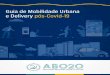 Mobilidade Urbana a “MIL” · 2020. 10. 14. · 4 Guia de Mobilidade Urbana e Delivery pós-Covid-19 Apresentação A Associação Brasileira Online to Offline (ABO2O) é uma entidade
