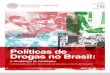Políticas de Drogas no Brasilabramd.org/wp-content/uploads/2015/04/AE-16_CADERNO-DE... · 2017. 1. 13. · 1 1 Política de Drogas no Brasil: a mudança já começou Introdução
