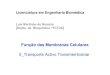 Função das Membranas Celulares - Universidade de Coimbra · Função das Membranas Celulares 5_Transporte Activo Transmembranar Licenciatura em Engenharia Biomédica Luís Martinho