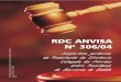 RDC ANVISA N 306/04 - Crmvpb Crmvpb · 2016. 7. 16. · os atores envolvidos no processo. A discussão é saudável e fundamental para o aprofundamento e aperfeiçoamento das questões
