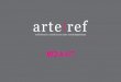 Midia Kit ArteRef fevereiro 2018 · 2019. 1. 3. · arte e publicações como Módulo, Arte Vetrina (Turim-Itália), Arte em São Paulo, Cadernos de Crítica, Nuevas de España, Revista