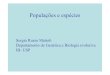 Instituto de Biociências - Populações e espéciesdreyfus.ib.usp.br/bio103/conc_esp.pdf · 2012. 5. 11. · Alguns conceitos de espécie 1.Morfológico 2.Evolutivo 3.Filogenético