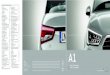 Equipamento Audi A1/A1 Sportback/S1/S1 Sportback LImpresso na Alemanha 533/1130.12.65 A1_Sportback_US65_2015_03.indd 1 14.07.15 11:08 Acessórios Originais Audi 80–85, 108–109