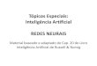 Tópicos Especiais: Inteligência Artificial Ricardo Antonelloprofessor.luzerna.ifc.edu.br/.../sites/8/2016/08/IFC-Slides-IA-05-Redes-Neurais-1.pdfUnidades em redes neurais • Uma