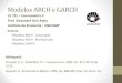 Modelos ARCH e GARCH - Unicamp · 2017. 10. 2. · Modelos ARCH e GARCH CE 731 –Econometria II Prof. Alexandre Gori Maia Instituto de Economia -UNICAMP Ementa Modelos ARCH -Univariado