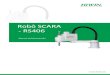 Robô SCARA - RS406...Este manual é adequado apenas para o Robô SCARA, que pode ser operado sob o ambiente, mas não é adequado para o equipamento relacionado e para o ambiente