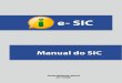 e- SICesic.ap.gov.br/doc/manual-e-sic-guia-do-sic.pdf · 2020. 6. 4. · 5 Primeiro acesso Para acessar o e-SIC, o servidor precisa ser cadastrado antes (veja página 7). Ao ser cadastrado,