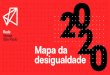 Mapa da desigualdade - Rede Nossa São Paulo...Jaragu 210.217 Itaquera 210.858 Trememb 221.051 Campo Limpo 227.235 Jabaquara 228.815 Cidade Tiradentes 233.110 Itaim Paulista 233.767