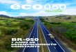 BR-050 · 2021. 1. 14. · Eco050 Revista A Revista Eco050 é uma publicação mensal da Eco050 – Concessionária de Rodovias S/A. Editorial | Expediente | Sumário Expediente Além