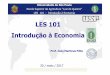 LES 101 Introdução à Economia - USP · 2017. 5. 27. · Author: JONH Created Date: 5/27/2017 11:15:36 AM Keywords ()