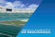 REGULAMENTO DE SEGURANÇA · 2019. 1. 22. · planejamento, organização, execução e controle das competições de clubes organizadas pela CONMEBOL, a fim de preservar a ordem