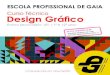 Curso Técnico Design Gráfico¡fico.pdf · 2017. 1. 26. · O Técnico de Design Gráfico (Portaria nº 1289/2006, de 21/11) é o profissional qualificado apto a conceber e maquetizar