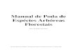 9 Manual de poda de especies arboreas - Terra Brasilis · 2014. 7. 24. · A idade da árvore para executar as podas. A altura a ser podada. O número de ... Este Manual é o fruto