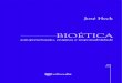 Bioética: autopreservação, enigmas e responsabilidade · PDF file 2019. 12. 11. · Bioética : autopreservação, enigmas e responsabilidade / José Heck. – Florianópolis: Ed