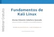 o t Fundamentos de u t Kali Linux a r G Alonso Eduardo Caballero Quezada … · 2019. 11. 29. · Desde la versión de Kali Linux 1.0.8 soporta EFI. Esta característica añadida
