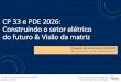 CP 33 e PDE 2026: Construindo o setor elétrico do futuro & Visão … · 2017. 9. 11. · Empresa de Pesquisa Energética Ministério de Minas e Energia 1ª Reunião Extraordinária