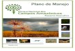 PRESIDENCIA DA REPÚBLICA - icmbio.gov.br...O Plano de Manejo, em sua versão completa, foi desenvolvido de acordo com o “Roteiro Metodológico de Planejamento: Parque Nacional,