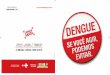 O BRASIL CONTA COM VOCÊ. - Ministério da Saúdebvsms.saude.gov.br/bvs/folder/dengue_agir_podemos_evitar... · 2014. 9. 9. · A dengue é uma doença infecciosa transmitida pela